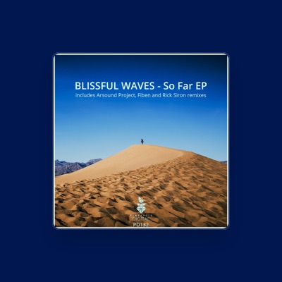 Listen to Blissful Waves, watch music videos, read bio, see tour dates & more!