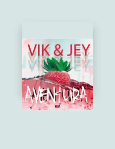 收听 Vik & Jey、观看音乐视频、阅读小传、查看巡演日期等 ！