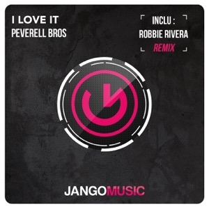 I Love It (Robbie Rivera Remix) - Single