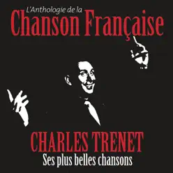 Anthologie de la chanson française - Charles Trénet