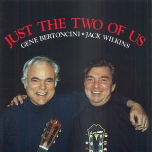 Just the Two of Us by Gene Bertoncini, Jack Wilkins