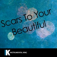 Scars to Your Beautiful (In the Style of Alessia Cara) [Karaoke Version] - Single - Instrumental King