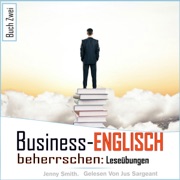 Business-Englisch beherrschen. Buch Zwei: Leseübungen [Business English, Book Two: Exercises] (Unabridged) - Jenny Smith