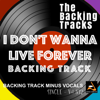 I Don't Wanna Live Forever Bass & Drums (in the style of Zayn Malik and Taylor Swift) [Backing Track] - The Backing Tracks