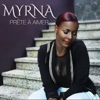Prête à aimer — Myrna