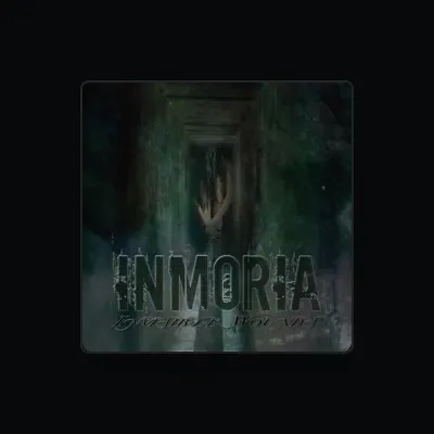 Listen to Inmoria, watch music videos, read bio, see tour dates & more!