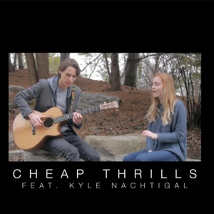 Cheap Thrills (feat. Kyle Nachtigal) - Single