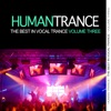 Human Trance, Vol. 3 - Best in Vocal Trance!