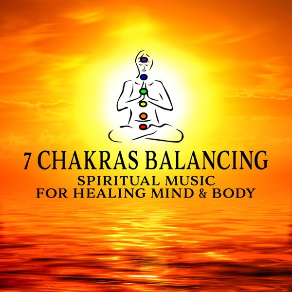 7 Chakras Balancing: Spiritual Music for Healing Mind & Body, Natural Relief, Calm Mind, Body Harmony, Chinese & Japanese Instrumental Music, Zen Music for Meditation