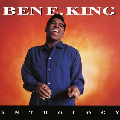 Ben E. King Anthology - Ben E. King Ben E. King Anthology - Ben E. King