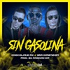 Sin Gasolina (feat. Chocolate MC) - Single