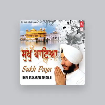 Listen to Bhai Jaskaran Singh, watch music videos, read bio, see tour dates & more!