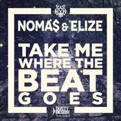 Take Me Where the Beat Goes (Remixes) - EP - Elize Take Me Where the Beat Goes (Remixes) - EP - Elize