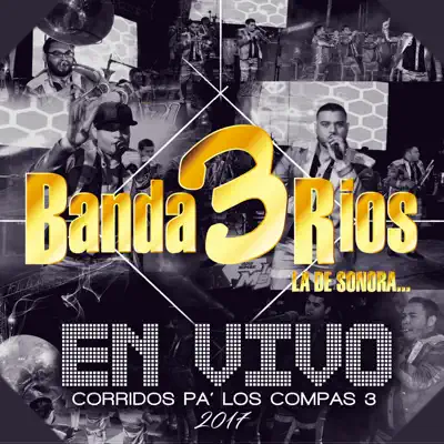 Corridos Pa Los Compas 3 (En Vivo) - Banda 3 Rios