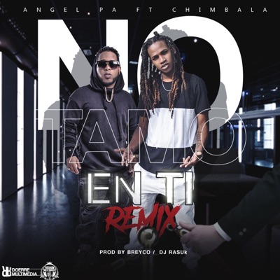 No Tamo en Ti (Remix) [feat. Chimbala] - Single