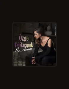 Listen to Özge Çelikırmak, watch music videos, read bio, see tour dates & more!