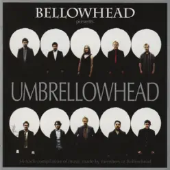 Bellowhead Presents Umbrellowhead - Bellowhead Bellowhead Presents Umbrellowhead - Bellowhead