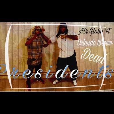 Dead Presidents (feat. Orlando Brown) - Single