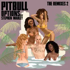Options (feat. Stephen Marley) [The Remixes 2] - Single - Pitbull