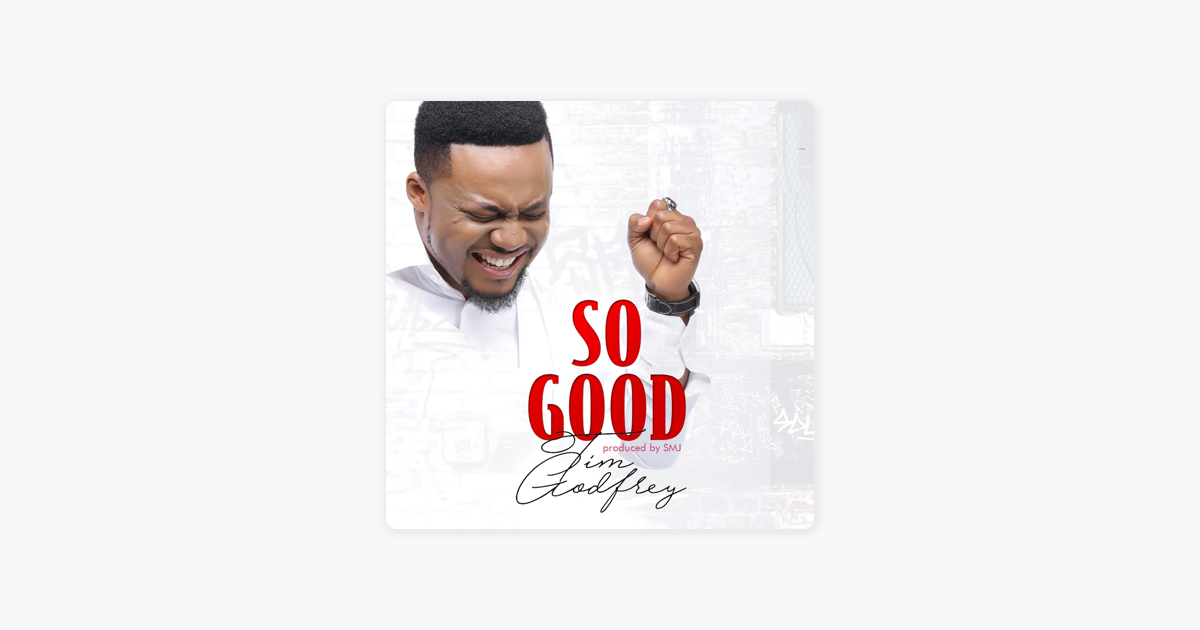 So Good Single By Tim Godfrey On Apple Music