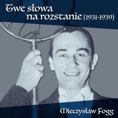 Twe Słowa Na Rozstanie (1931-1939)