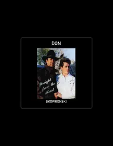 Don Skowronski을(를) 듣고, 뮤직 비디오를 보고, 약력을 읽고, 투어 일정 등을 확인하세요!