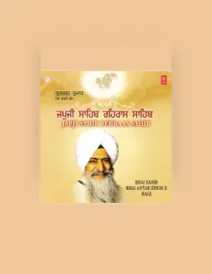 聆聽 Bhai Sahib Bhai Avtar Singh Ji Ragi、觀看音樂影片、閱讀小傳、查看巡演日期等！