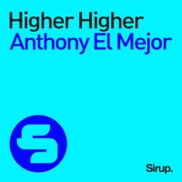 Higher Higher - Single - Anthony El Mejor