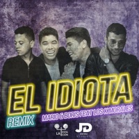 El Idiota (Remix) [feat. Los K Morales] - Single - Mario y Boris