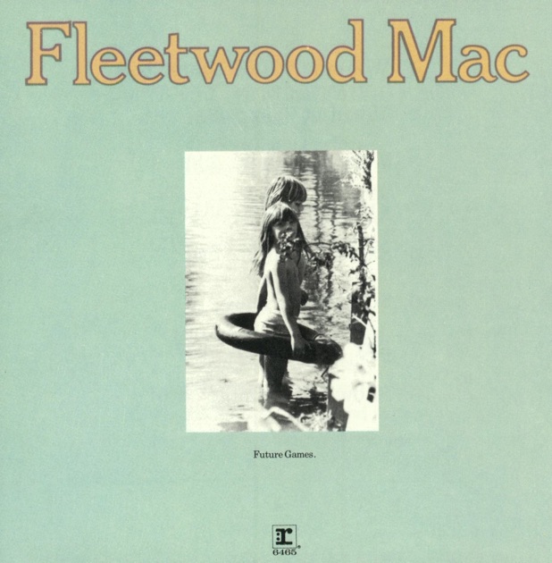 洋楽 Fleetwood Mac Future Games PROMO Future Games - Album by Fleetwood Mac - Apple Music