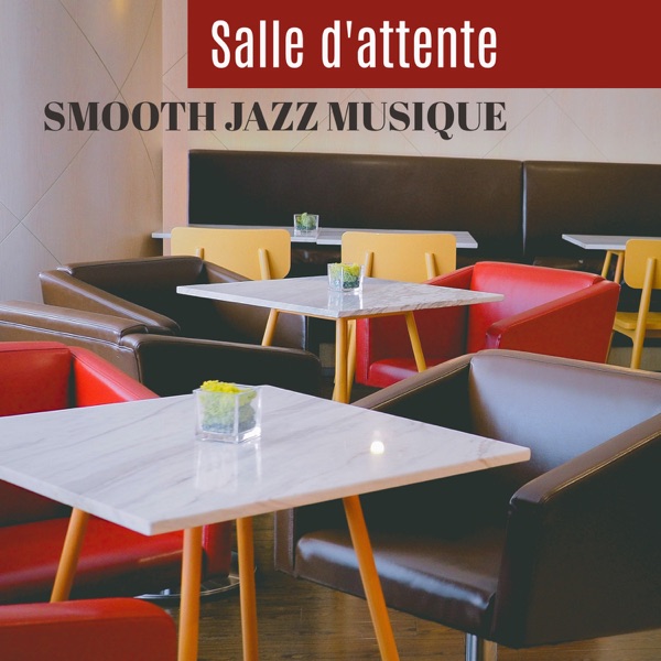 Salle d'attente - Smooth jazz musique