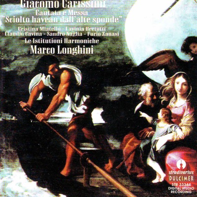 Carissimi: Messa & Cantata "Sciolto havean dall'alte sponde"