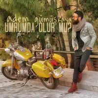 Umrumda Olur Mu — Adem Gümüşkaya
