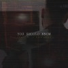 You Should Know - Single