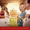 Viceroy's House (Original Motion Picture Soundtrack) - A.R. Rahman