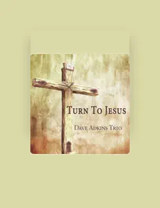 收听 Dave Adkins Trio、观看音乐视频、阅读小传、查看巡演日期等 ！