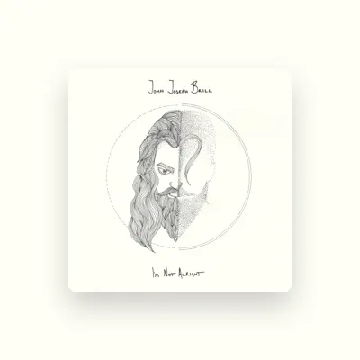 Listen to John Joseph Brill, watch music videos, read bio, see tour dates & more!