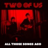 TWO OF US
