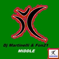 Middle - Single - DJ Martinelli & FON21