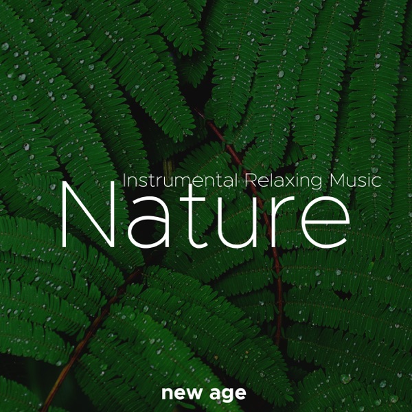 Nature - Nature Sounds with Instrumental Relaxing Music