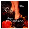 Quase Primavera, 2007