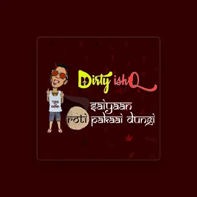 Listen to Dirty Ishq, watch music videos, read bio, see tour dates & more!