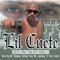 There's Only One Way About It - Lil Cuete There's Only One Way About It - Lil Cuete