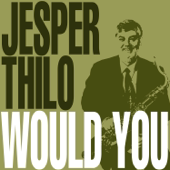 Would You (feat. Kenny Drew & Ole Ousen)