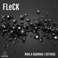 Man a Badman / Refugee - Single - Fleck