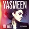 My Way (feat. Moody) - Yasmeen lyrics
