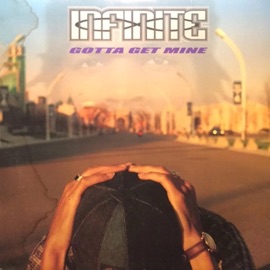 Gotta Get Mine (Radio Mix) Infinite