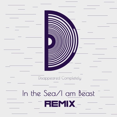 In the Sea (I Am Beast) [Remix] - Single