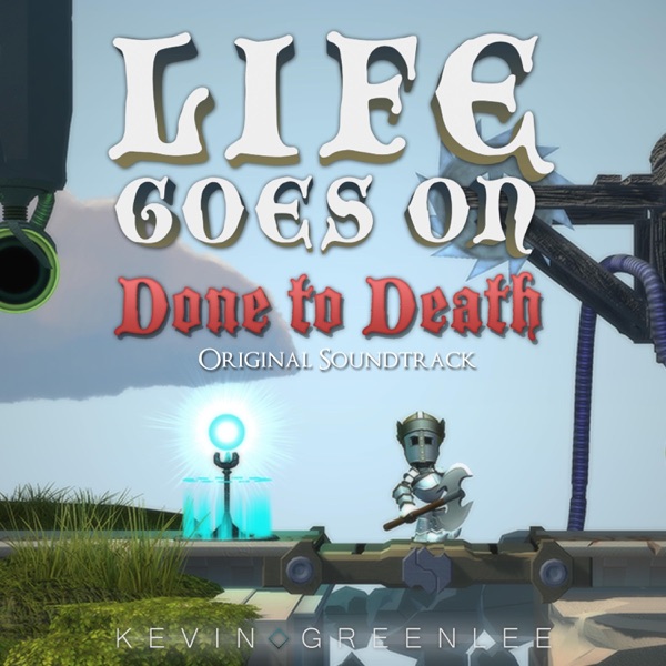 Life Goes On: Done to Death (Original Soundtrack)