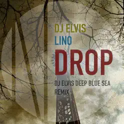 Drop (DJ Elvis Deep Blue Sea Remix) - Single - Lino Drop (DJ Elvis Deep Blue Sea Remix) - Single - Lino